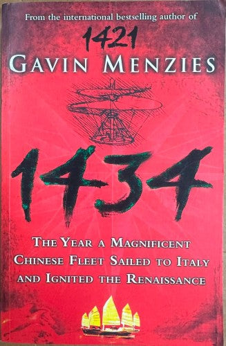 Gavin Menzies - 1434 - The Year A Magnificent Chinese Fleet Sailed To Italy & Ignited The Renaissance