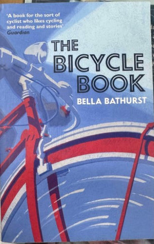 Bella Bathurst - The Bicycle Book