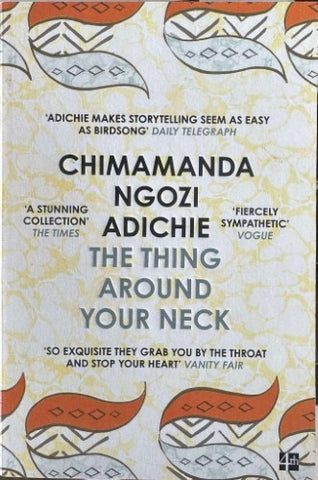 Chimamanda Ngozi Adichie - The Thing Around Your Neck