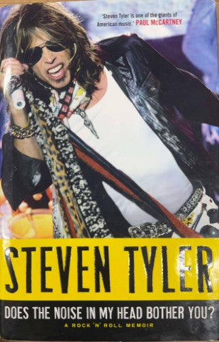 Steven Tyler - Does The Noise In My Head Bother You ? (Hardcover)