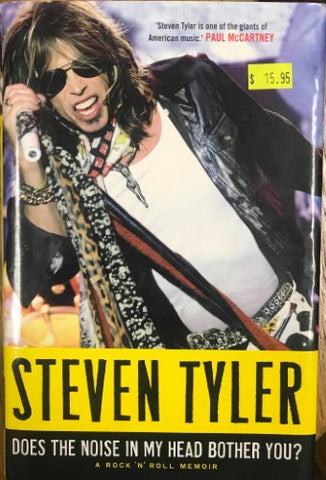 Steven Tyler - Does The Noise In My Head Bother You ? (Hardcover)