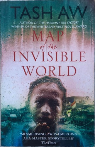 Tash Aw - Map Of The Invisible World