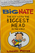 Lincoln Peirce - Big Nate : The Boy With The Biggest Head In The World