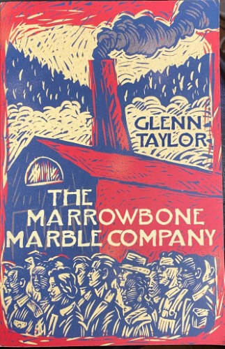 Glenn Taylor - The Marrowbone Marble Company