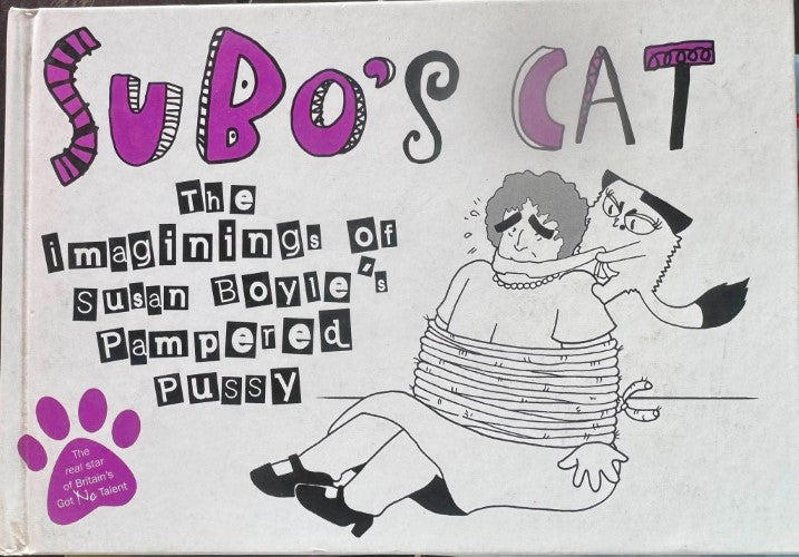 Anastasia Catris - Subo's Cat : The Imaginings Of Susan Boyle's Pampered Pussy (Hardcover)