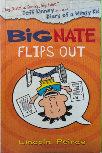 Lincoln Peirce - Big Nate Flips Out