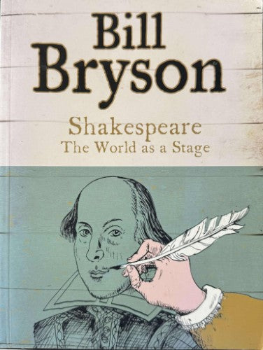 Bill Bryson - Shakespeare : The World As A Stage