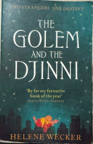 Helene Wecker - The Golem And The Djinni
