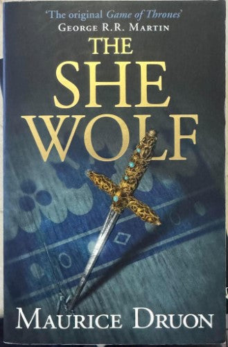 Maurice Druon - The She Wolf (Book 5 Of The Accursed Kings)