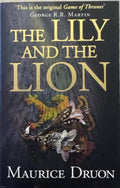 Maurice Druon - The Lily And The Lion (Book 6 Of The Accursed Kings)