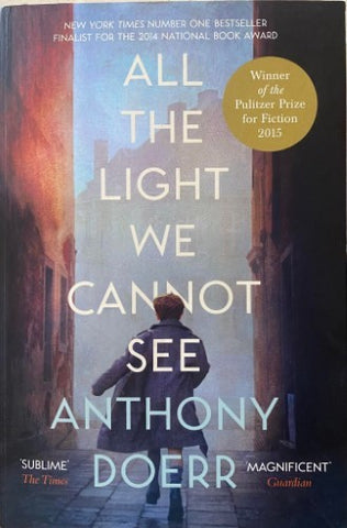 Anthony Doerr - All The Light We Cannot See