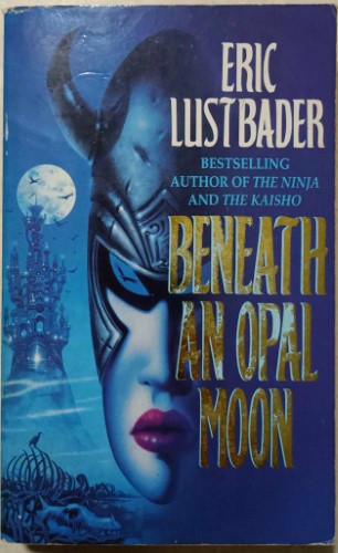 Eric Van Lustbader - Beneath An Opal Moon