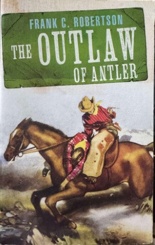 Frank Robertson - The Outlaw Of Antler
