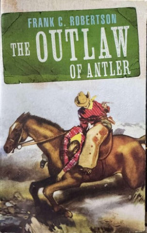 Frank Robertson - The Outlaw Of Antler