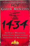 Gavin Menzies - 1434 - The Year A Magnificent Chinese Fleet Sailed To Italy & Ignited The Renaissance