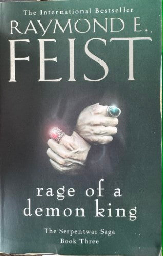 Raymond E. Feist - Rage of A Demon King (The Serpentwar Saga Book 3)
