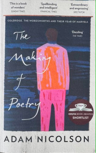 Adam Nicholson - The Making Of Poetry