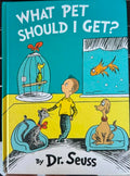 Dr Seuss - What Pet Should I Get ? (Hardcover)