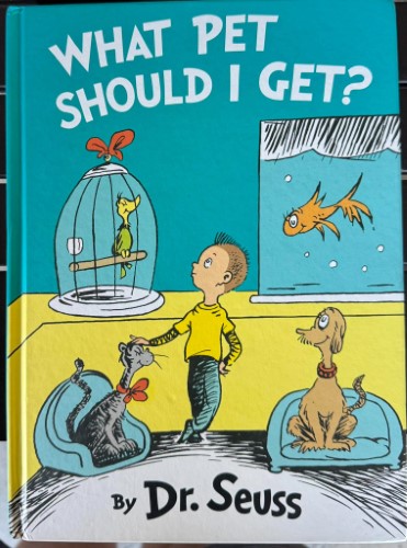 Dr Seuss - What Pet Should I Get ? (Hardcover)