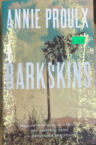 E. Annie Proulx - Barkskins