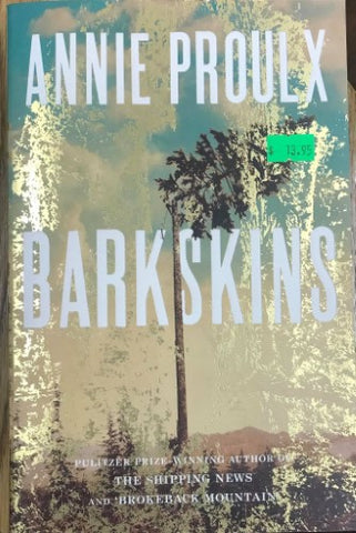 E. Annie Proulx - Barkskins