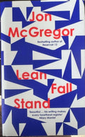 Jon McGregor - Lean Fall Stand (Hardcover)