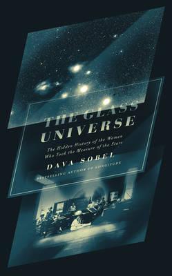 Dava Sobel - The Glass Universe