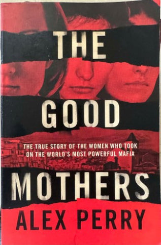 Alex Perry - The Good Mothers