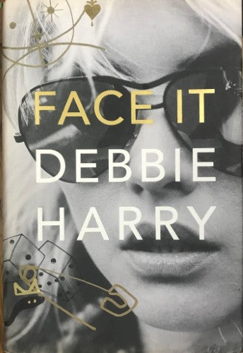 Deborah Harry - Face It (Hardcover)