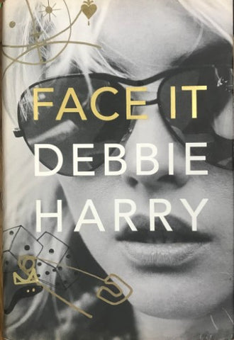 Deborah Harry - Face It (Hardcover)