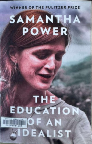 Samantha Power - The Education Of An Idealist