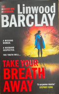 Linwood Barclay - Take Your Breath Away
