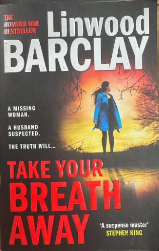 Linwood Barclay - Take Your Breath Away