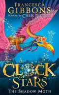 Francesca Gibbons - A Clock Of Stars : The Shadow Moth