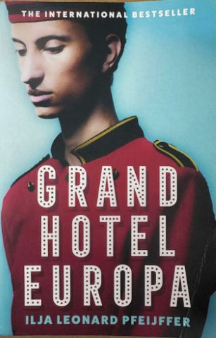 Ilya Leonard Pfeijffer - Grand Hotel Europa