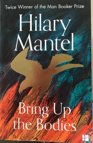 Hilary Mantel - Bring Up The Bodies