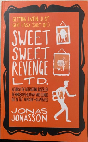 Jonas Jonasson - Sweet Sweet Revenge Ltd
