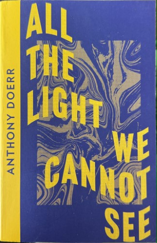 Anthony Doerr - All The Light We Cannot See