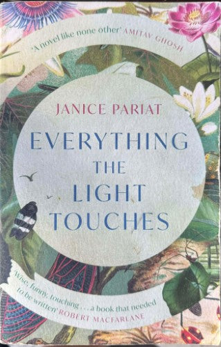 Janice Pariat - Everything The Light Touches