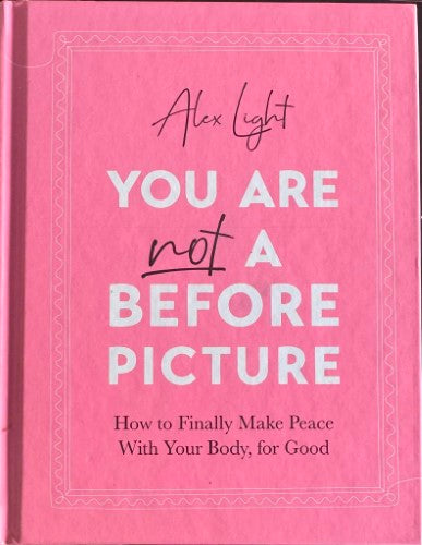 Alex Light - You Are Not A Before Picture (Hardcover)