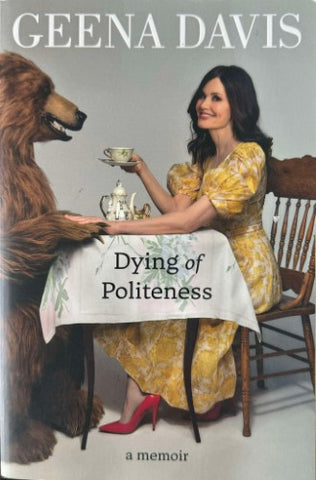 Geena Davis - Dying Of Politeness