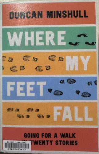 Duncan Minshull - Where My Feet Fall