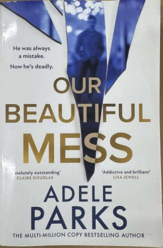 Adele Parks - Our Beautiful Mess