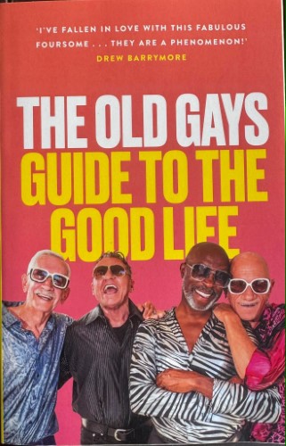 The Old Gays - Guide To The Good Life