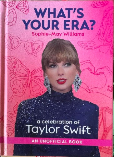 Sophie-May Williams - What's Your Era ? - A Celebration Of Taylor Swift (Hardcover)