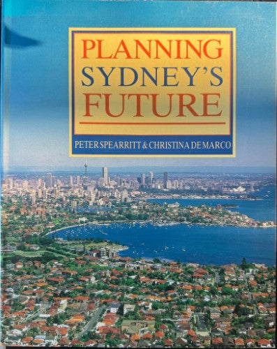 Peter Spearritt - Planning Sydney's Future (Hardcover)