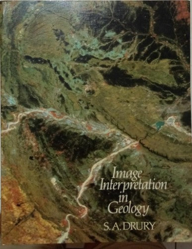 S.A Drury - Image Interpretation In Geology