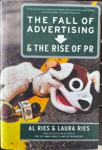 Al & Laura Ries - The Fall Of Advertising (& The Rise Of PR) (Hardcover)