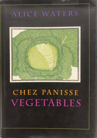 Alice Watters - Chez Panisse : Vegetables (Hardcover)