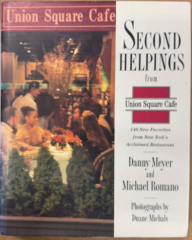 Danny Meyer / Michael Romano - Second Helpings From Union Square Café (Hardcover)